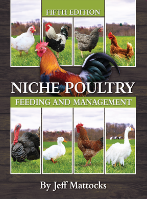 Niche Poultry Feeding And Management by Jeff Mattocks